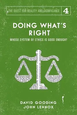 Hacer lo correcto: Los límites de nuestro valor, poder, libertad y destino - Doing What's Right: The Limits of our Worth, Power, Freedom and Destiny