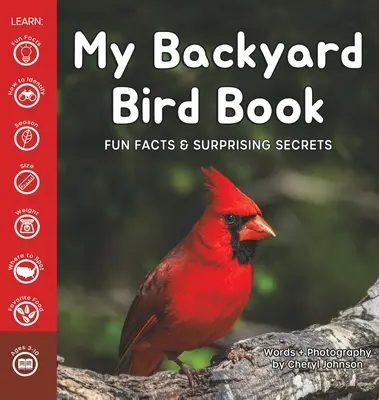 El libro de los pájaros: Datos curiosos y secretos sorprendentes - My Backyard Bird Book: Fun Facts & Surprising Secrets