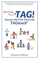 Don't Nag...TAG!: Éxito a la primera con TAGteach - Don't Nag...TAG!: Success the First Time with TAGteach