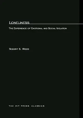 La soledad: La experiencia del aislamiento emocional y social - Loneliness: The Experience of Emotional and Social Isolation