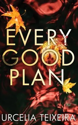 Cada buen plan: Una novela cristiana contemporánea de misterio y suspense - Every Good Plan: A Contemporary Christian Mystery and Suspense Novel