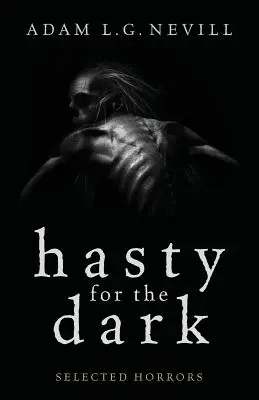 Hasty for the Dark: Horrores seleccionados - Hasty for the Dark: Selected Horrors