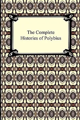 Las Historias Completas de Polibio - The Complete Histories of Polybius