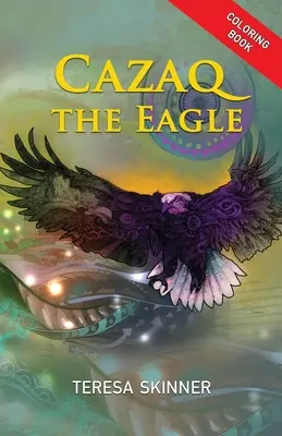 Cazaq el Águila - Libro para colorear - Cazaq the Eagle Coloring Book