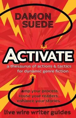 Activar: un tesauro de acciones y tácticas para una ficción de género dinámica - Activate: a thesaurus of actions & tactics for dynamic genre fiction