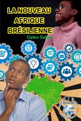 LA NOUVEAU AFRIQUE BRSILIENNE - Celso Salles