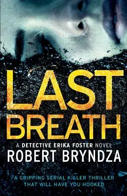 El último aliento: Un apasionante thriller de asesinos en serie que le tendrá enganchado - Last Breath: A gripping serial killer thriller that will have you hooked