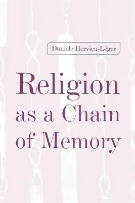 La religión como cadena de la memoria - Religion as a Chain of Memory