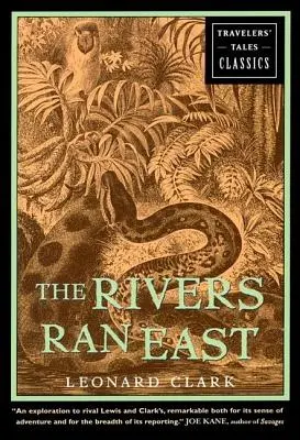 Los ríos corrían hacia el Este: Travelers' Tales Classics - The Rivers Ran East: Travelers' Tales Classics