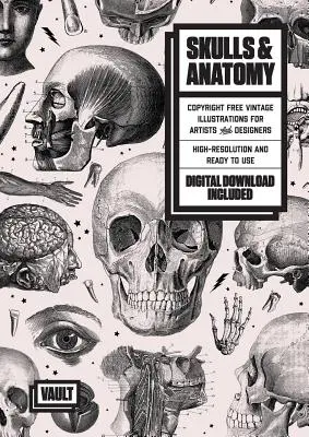 Cráneos y Anatomía: Ilustraciones antiguas sin copyright para artistas y diseñadores - Skulls & Anatomy: Copyright Free Vintage Illustrations for Artists & Designers