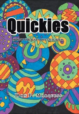 Quickies: (¿No te encantan los Quickies?) - Quickies: (Don't You Just Love Quickies)