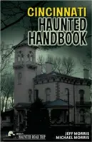 Manual de fantasmas de Cincinnati - Cincinnati Haunted Handbook