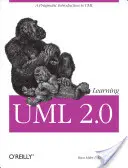 Aprendiendo UML 2.0: Una introducción pragmática a UML - Learning UML 2.0: A Pragmatic Introduction to UML