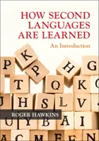 Cómo se aprenden las segundas lenguas: Una introducción - How Second Languages Are Learned: An Introduction