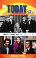 El Today Show: La transformación de la televisión matinal - The Today Show: Transforming Morning Television