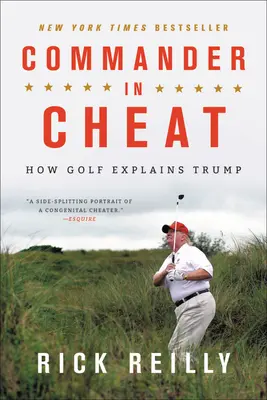 Commander in Cheat: Cómo el golf explica a Trump - Commander in Cheat: How Golf Explains Trump