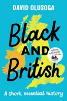 Negros y británicos: Una historia breve y esencial - Black and British: A short, essential history