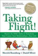 Tomando Vuelo!: Domine los Estilos de Disco para Transformar su Carrera, sus Relaciones...su Vida - Taking Flight!: Master the Disc Styles to Transform Your Career, Your Relationships...Your Life