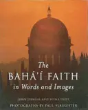 La fe bahá'í en palabras e imágenes - The Baha'i Faith in Words and Images