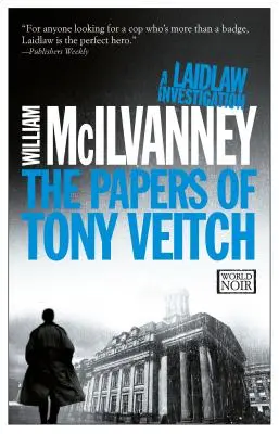 Los papeles de Tony Veitch: Una investigación de Laidlaw (Novelas de Jack Laidlaw, Libro 2) - The Papers of Tony Veitch: A Laidlaw Investigation (Jack Laidlaw Novels Book 2)