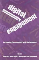 Participación digital de la comunidad: Asociar a las comunidades con la Academia - Digital Community Engagement: Partnering Communities with the Academy