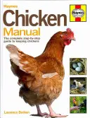 Manual del pollo: La guía completa paso a paso para criar gallinas - Chicken Manual: The Complete Step-By-Step Guide to Keeping Chickens