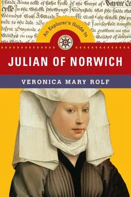 Guía del explorador de Juliana de Norwich - An Explorer's Guide to Julian of Norwich