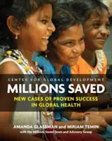 Millones salvados: Nuevos casos de éxito probado en la salud mundial - Millions Saved: New Cases of Proven Success in Global Health