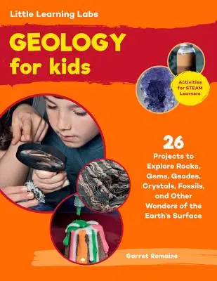 Pequeños laboratorios de aprendizaje: Geología para niños, edición rústica abreviada: 26 proyectos para explorar rocas, gemas, geodas, cristales, fósiles y otras maravillas de la naturaleza. - Little Learning Labs: Geology for Kids, Abridged Paperback Edition: 26 Projects to Explore Rocks, Gems, Geodes, Crystals, Fossils, and Other Wonders o