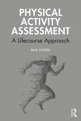Evaluación de la actividad física: A Lifecourse Approach - Physical Activity Assessment: A Lifecourse Approach