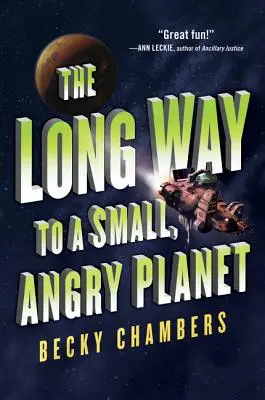 El largo camino hacia un planeta pequeño y enfadado - The Long Way to a Small, Angry Planet