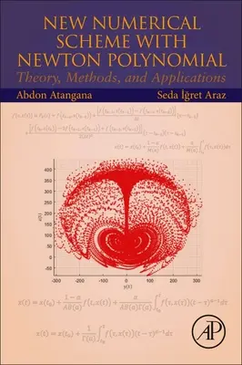 Nuevo esquema numérico con polinomio de Newton: Teoría, Métodos y Aplicaciones - New Numerical Scheme with Newton Polynomial: Theory, Methods, and Applications