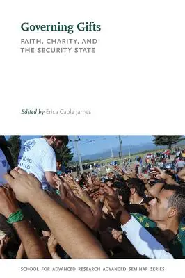 Regalos Gobernantes: Fe, caridad y Estado de seguridad - Governing Gifts: Faith, Charity, and the Security State