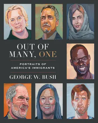 De muchos, uno: Retratos de los inmigrantes de Estados Unidos - Out of Many, One: Portraits of America's Immigrants