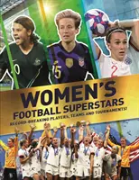 Superestrellas del fútbol femenino: jugadoras, equipos y torneos que baten récords - Women's Football Superstars - Record-breaking players, teams and tournaments