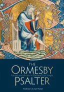 El salterio de Ormesby: Patronos y artistas en la Anglia oriental medieval - The Ormesby Psalter: Patrons and Artists in Medieval East Anglia