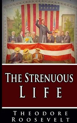 La vida agotadora - The Strenuous Life