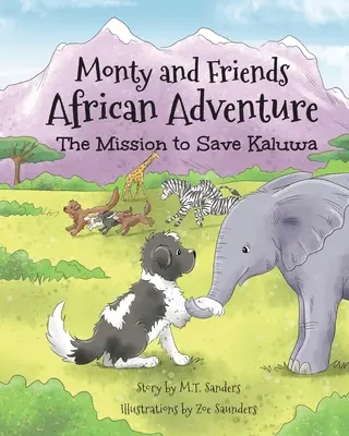 La aventura africana de Monty y sus amigos: La misión de salvar Kaluwa - Monty And Friends African Adventure: The Mission To Save Kaluwa