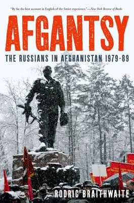 Afgantsy: Los rusos en Afganistán 1979-89 - Afgantsy: The Russians in Afghanistan 1979-89