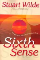 Sexto Sentido: Incluyendo los Secretos del Cuerpo Sutil Etérico - Sixth Sense: Including the Secrets of the Etheric Subtle Body