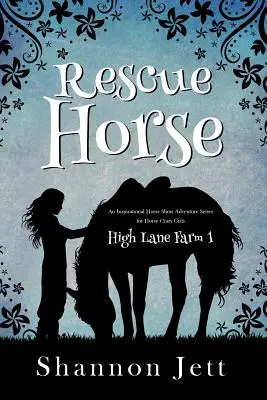 Caballo de rescate: Una inspiradora serie de aventuras ecuestres para chicas locas por los caballos - Rescue Horse: An Inspirational Horse Show Adventure Series for Horse Crazy Girls