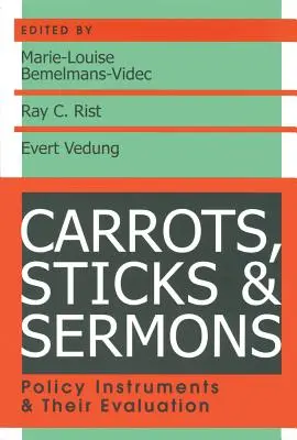 Zanahorias, palos y sermones: Instrumentos políticos y su evaluación - Carrots, Sticks and Sermons: Policy Instruments and Their Evaluation