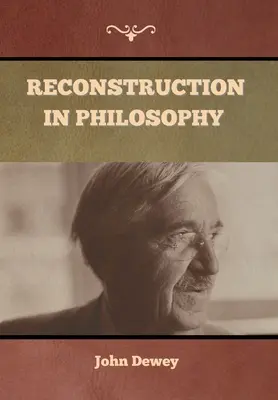 La reconstrucción de la filosofía - Reconstruction in Philosophy