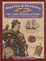 Piratas y patriotas de la Revolución, Primera edición - Pirates & Patriots of the Revolution, First Edition