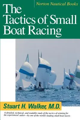 Táctica de las regatas de barcos pequeños (revisada) - Tactics of Small Boat Racing (Revised)