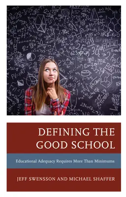 Definir la buena escuela: La adecuación educativa requiere más que unos mínimos - Defining the Good School: Educational Adequacy Requires More than Minimums