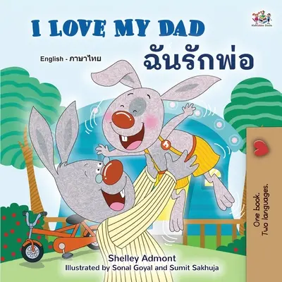 I Love My Dad (Libro bilingüe inglés-tailandés para niños) - I Love My Dad (English Thai Bilingual Book for Kids)