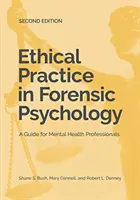 Práctica ética en psicología forense: Guía para profesionales de la salud mental - Ethical Practice in Forensic Psychology: A Guide for Mental Health Professionals
