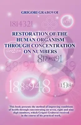 Restauración del organismo humano mediante la concentración en los números - Restoration of the Human Organism through Concentration on Numbers