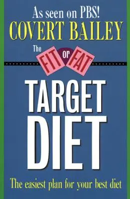 La dieta ideal para estar en forma o engordar - The Fit or Fat Target Diet